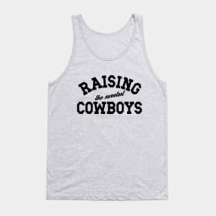 Raising The Sweetest Cowboys, Mom Mother's Day, Dad Father's Day Tank Top